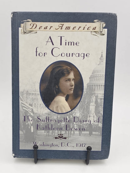 A Time For Courage: The Suffragette Diary of Kathleen Bowen by Kathryn Lasky (Dear America)