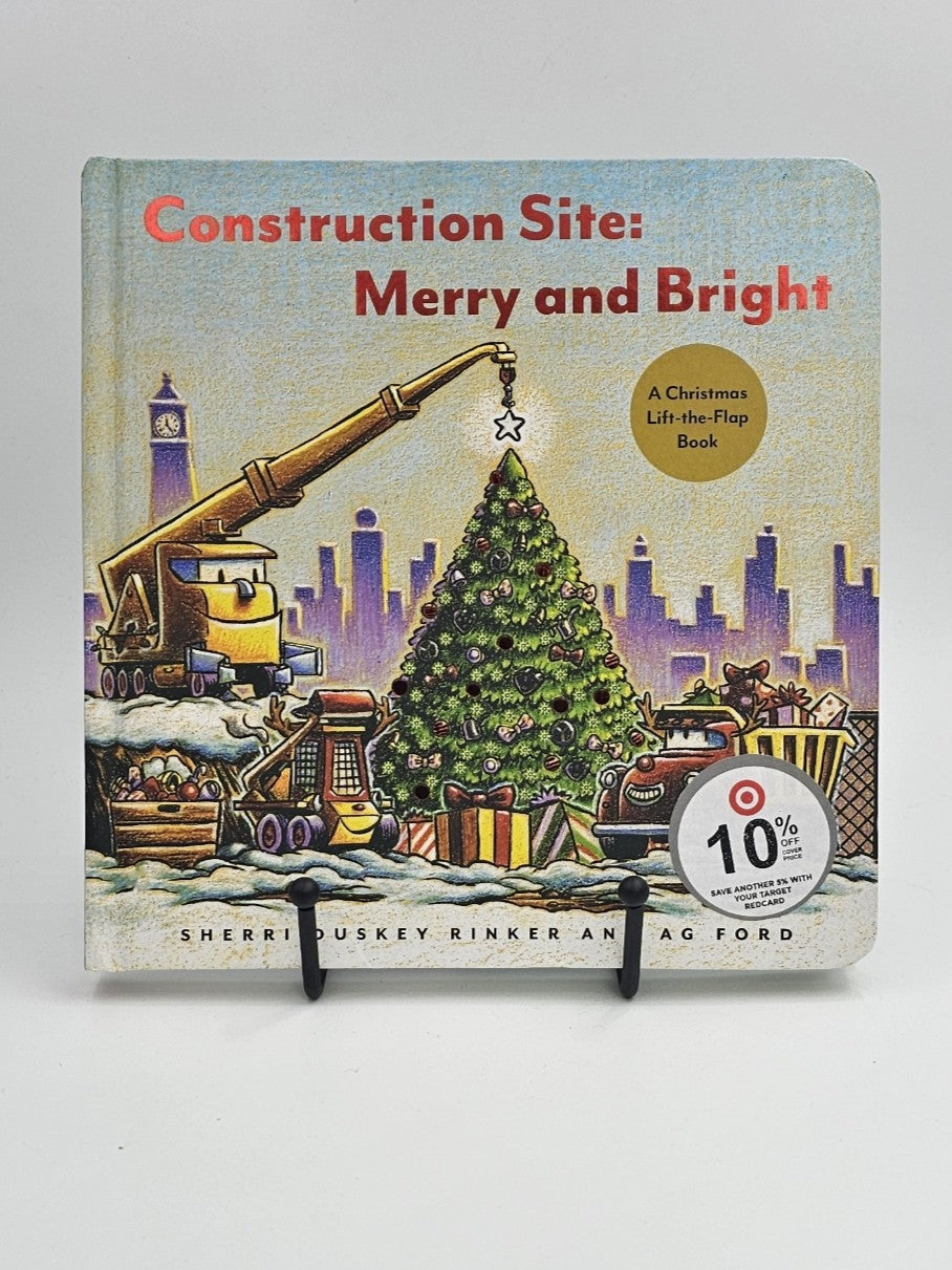 Construction Site: Merry and Bright: A Christmas Lift-The-Flap Book by Sherri Duskey Rinker and Ag Ford