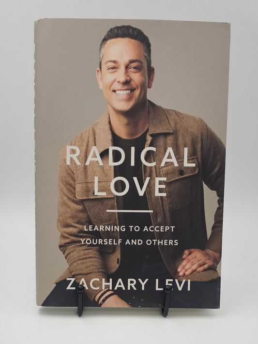 Radical Love: Learning to Accept Yourself and Others by Zachary Levi