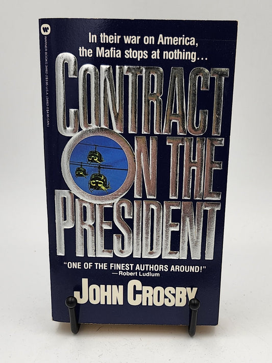 Contract on the President by John Crosby