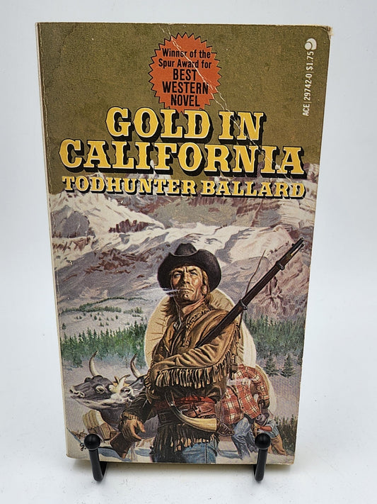 Gold in California by Todhunter Ballard