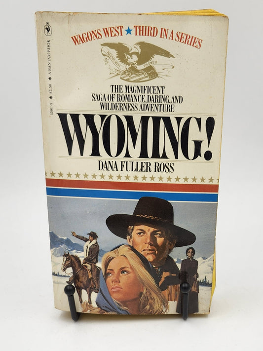 Wyoming! by Dana Fuller Ross (Wagons West #3)