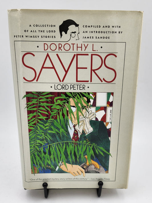 Lord Peter: A Collection of All the Lord Peter Wimsey by Dorothy L. Sayers (Lord Peter Wimsey)