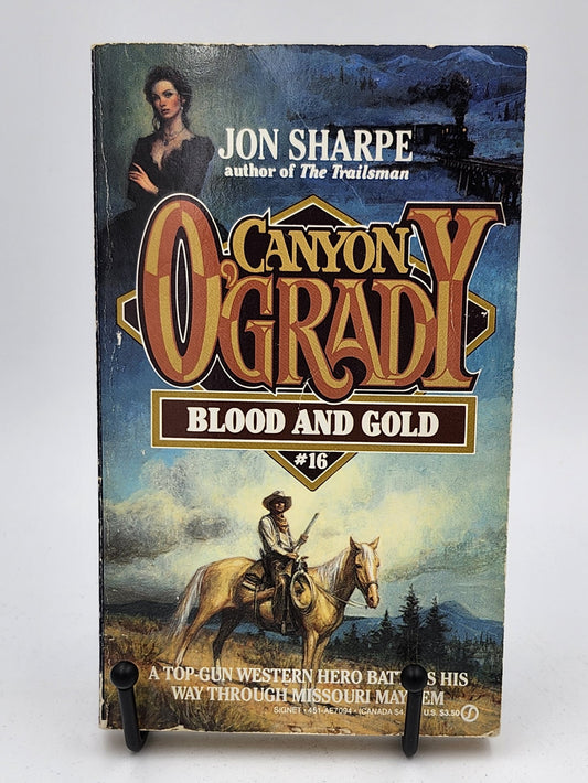 Blood and Gold by Jon Sharpe (Canyon O'Grady #16)