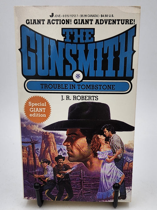 Trouble in Tombstone by J.R. Roberts (The Gunsmith Giant #1)