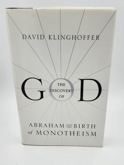 The Discovery of God: Abraham and the Birth of Monotheism by David Klinghoffer