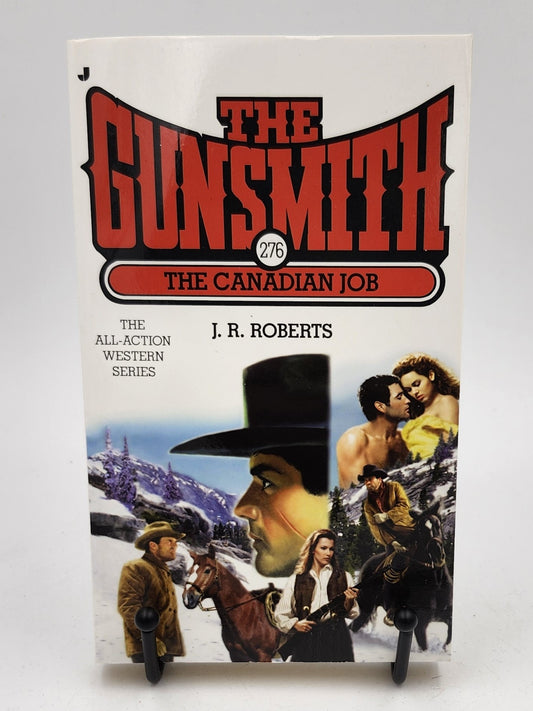 The Canadian Job by J.R. Roberts (The Gunsmith #276)