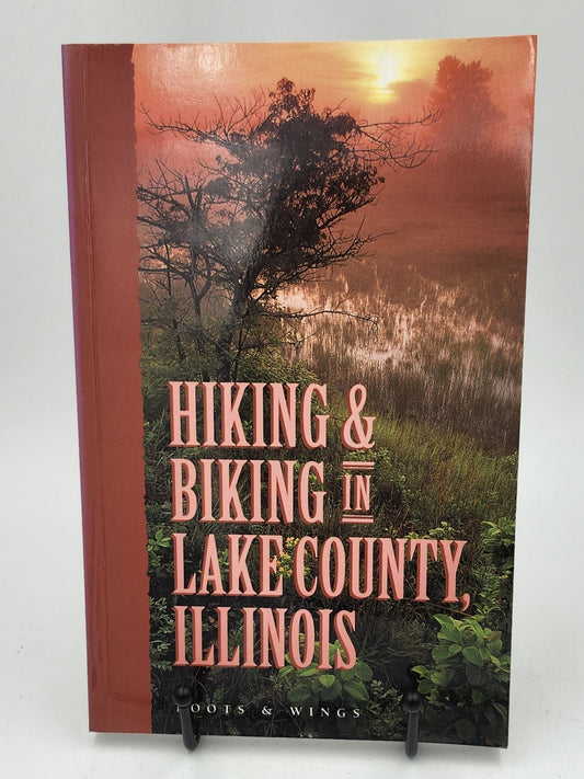Hiking and Biking in Lake County, Illinois by Jim Hochgesang