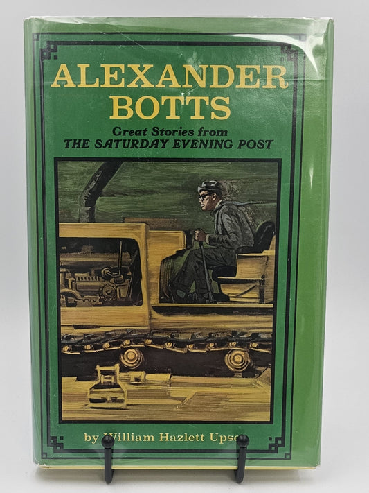 Alexander Botts: Great Stories from the Saturday Evening Post by William Hazlett Upson (Alexander Botts #10)