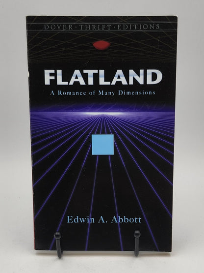 Flatland: A Romance of Many Dimensions by Edwin A. Abbott