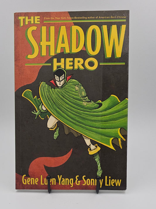 The Shadow Hero by Gene Luen Yang & Sonny Liew (The Shadow Hero #1-6)