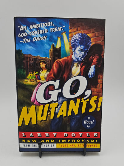 Go, Mutants! by Larry Doyle