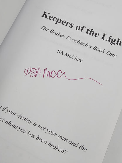 Keepers of the Light **Signed** by S.A. McClure (Broken Prophecies #1)
