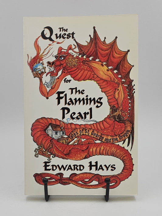 The Quest for the Flaming Pearl: Tales of St. George and the Dragon by Edward Hays