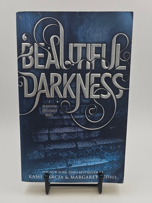Beautiful Darkness by Kami Garcia & Margaret Stohl (Caster Chronicles #2)