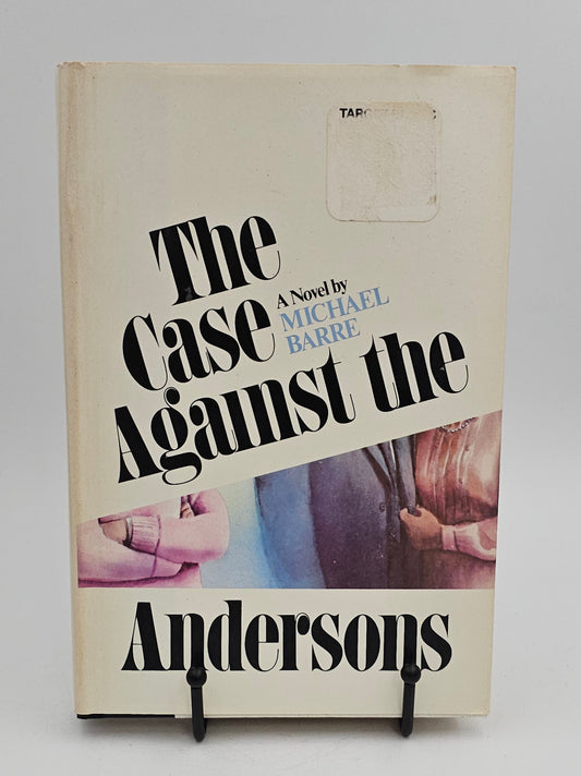 The Case Against the Andersons by Michael Barre