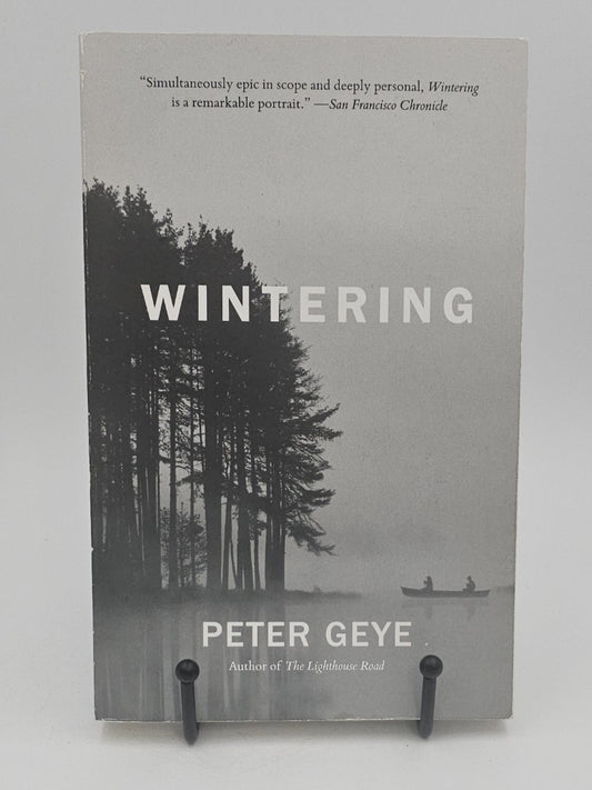 Wintering by Peter Geye (Eide Family #2)