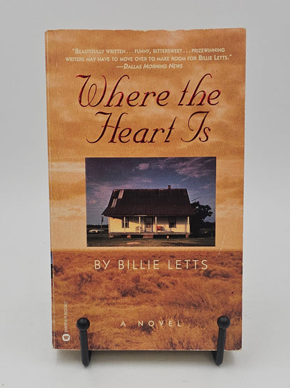 Where the Heart Is By: Billie Letts