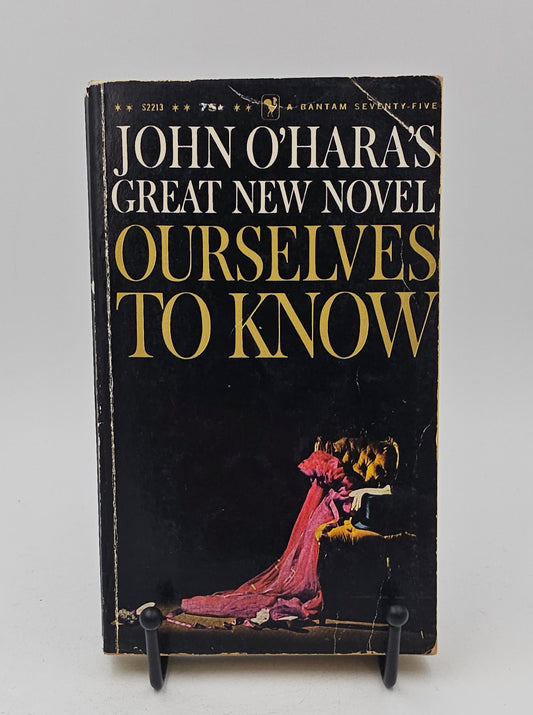 Ourselves to Know by John O'Hara