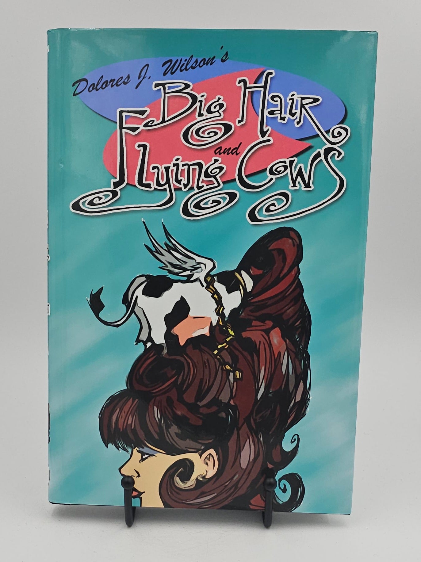 Big Hair and Flying Cows by Dolores J. Wilson (Sweet Meadow #1)