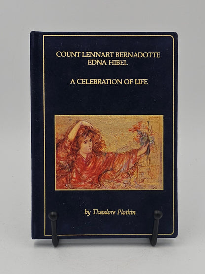Count Lennart Bernadotte Edna Hibel: A Celebration of Life by Theodore Plotkin