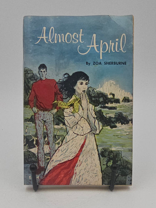 Almost April by Zoa Sherburne
