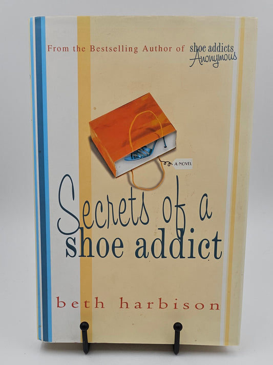 Secrets of a Shoe Addict by Beth Harbison (Shoe Addict #2)