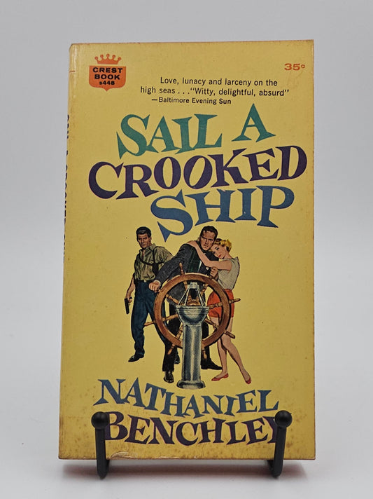 Sail A Crooked Ship by Nathaniel Benchley