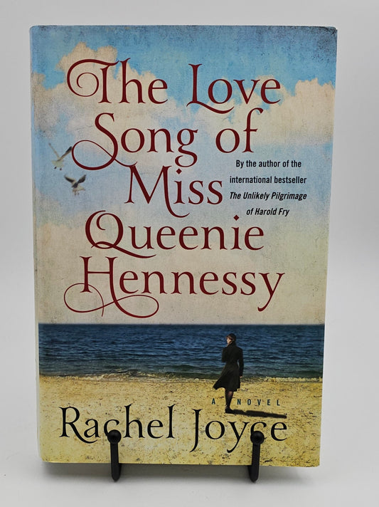 The Love Song of Miss Queenie Hennessy by Rachel Joyce (Harold Fry #2)