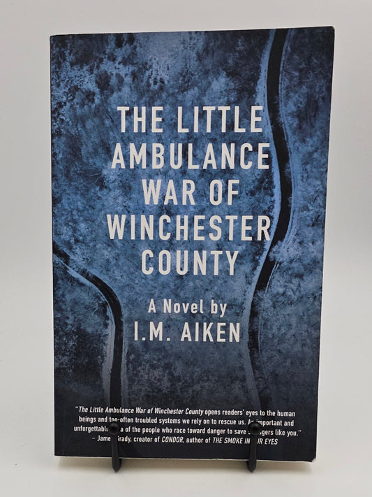 The Little Ambulance War of Winchester County: A Trowbridge Vermont Story by I. M. Aiken