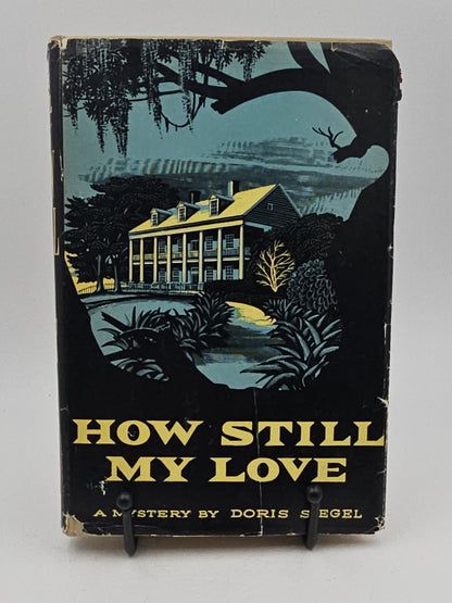 How Still My Love by Doris Siegel