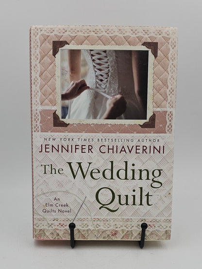 The Wedding Quilt by Jennifer Chiaverini (Elm Creek Quilts #18)