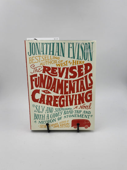 The Revised Fundamentals of Caregiving by Jonathan Evison