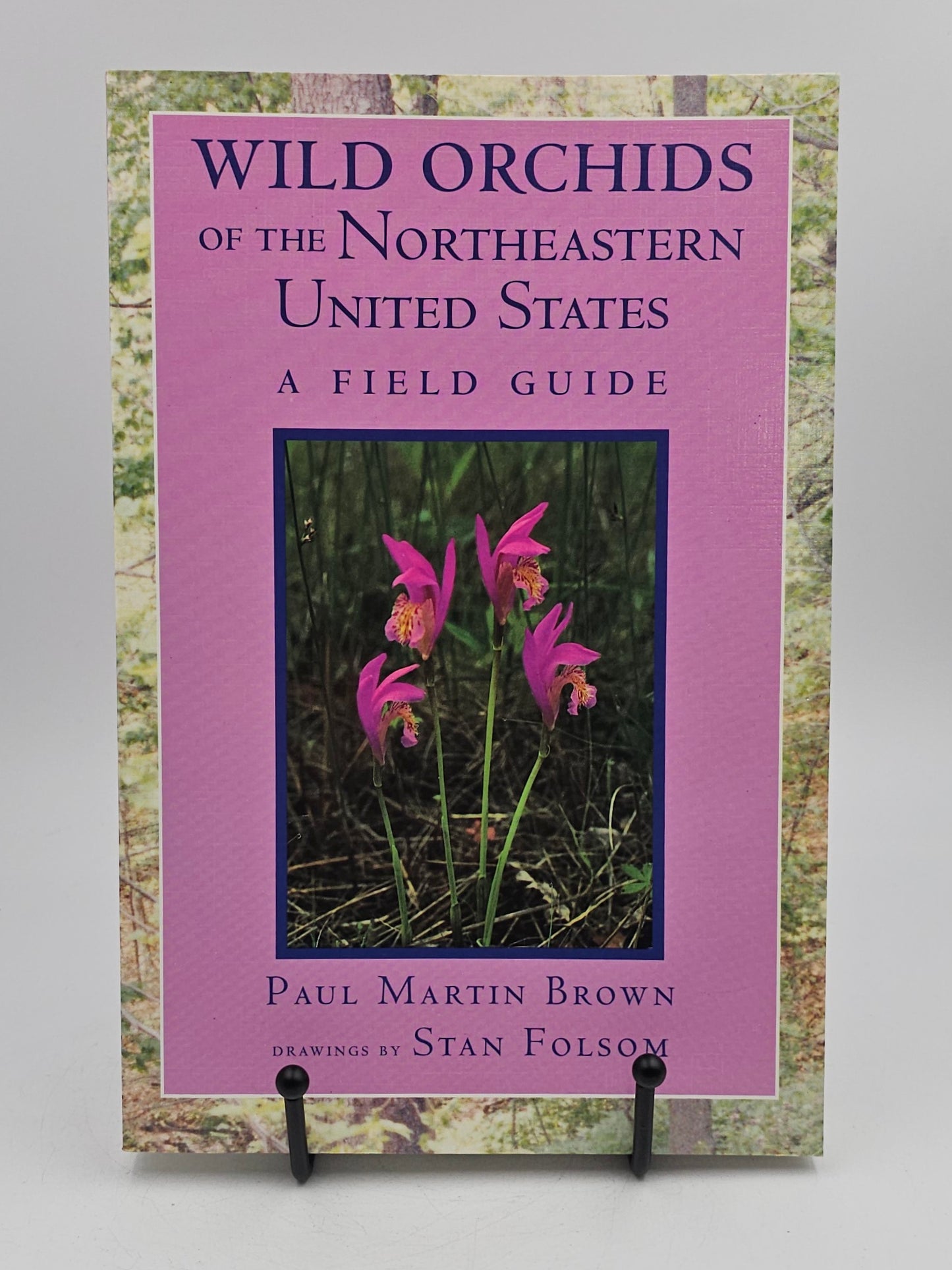 Wild Orchids of the Northeastern United States by Paul Martin Brown