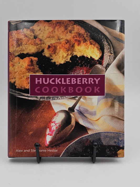Huckleberry Cookbook by Alex and Stepahie Hester