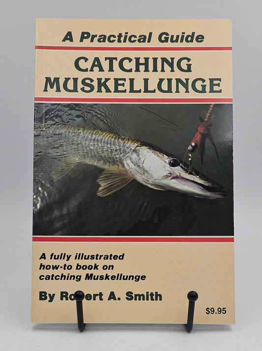 Catching Muskellunge by Robert A. Smith