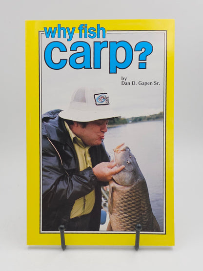 Why Fish Carp? by Dan D. Gapen Sr.