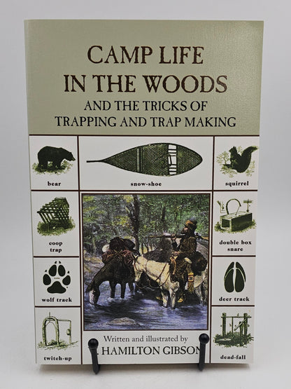 Camp Life in the Woods by W. Hamilton Gibson