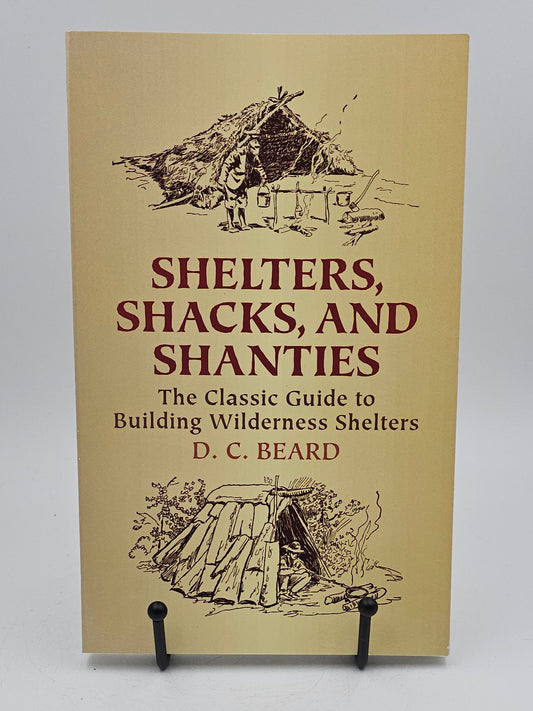 Shelters, Shacks, and Shanties by D.C. Beard