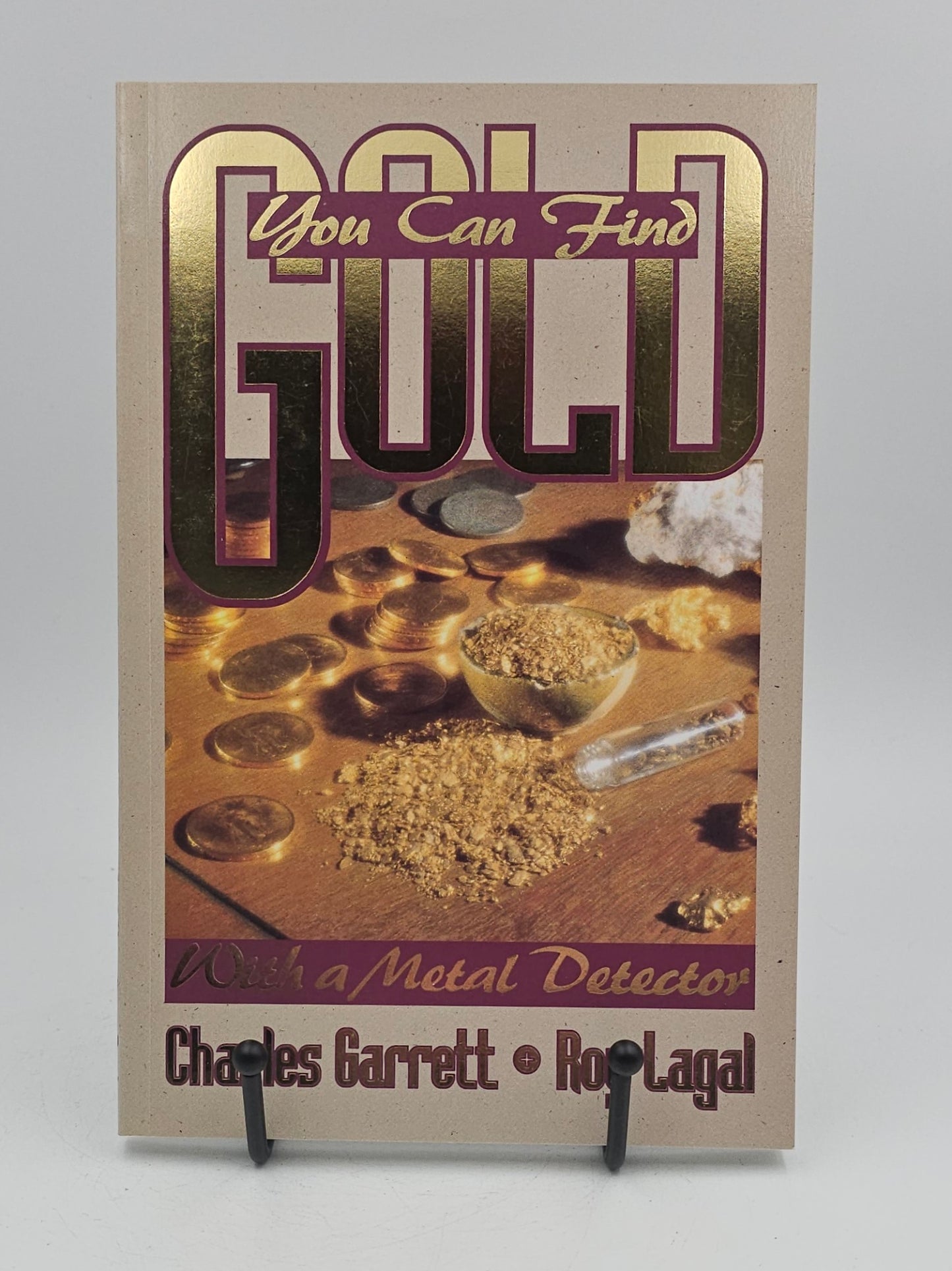 You Can FInd Gold by Charles Garrett and Roy Lagal