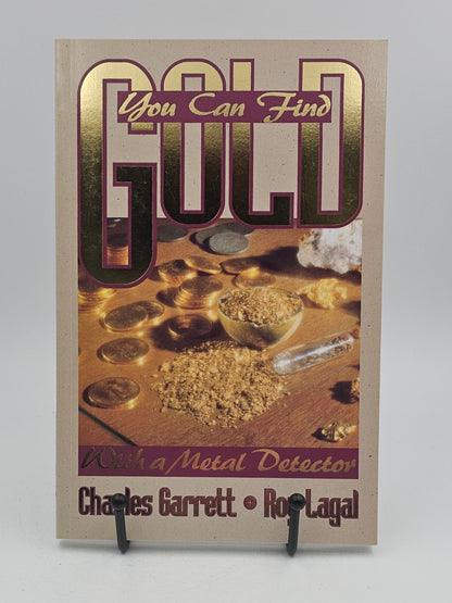 You Can FInd Gold by Charles Garrett and Roy Lagal