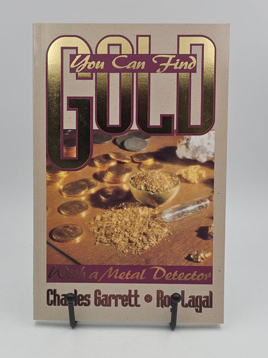 You Can FInd Gold by Charles Garrett and Roy Lagal