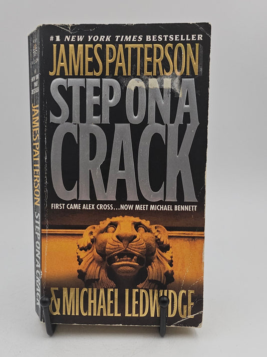 Step on a Crack by James Patterson & Michael Ledwidge (Michael Bennett #1)