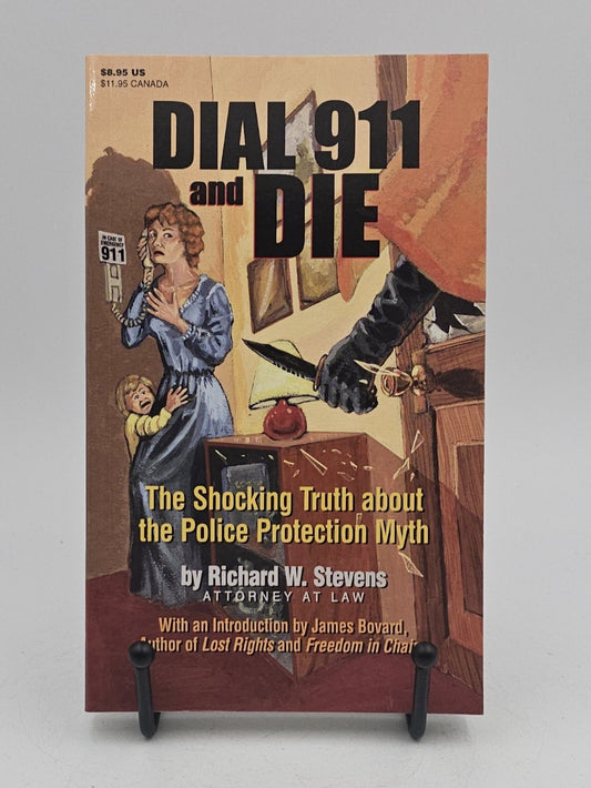 Dial 911 and Die by Richard W. Stevens