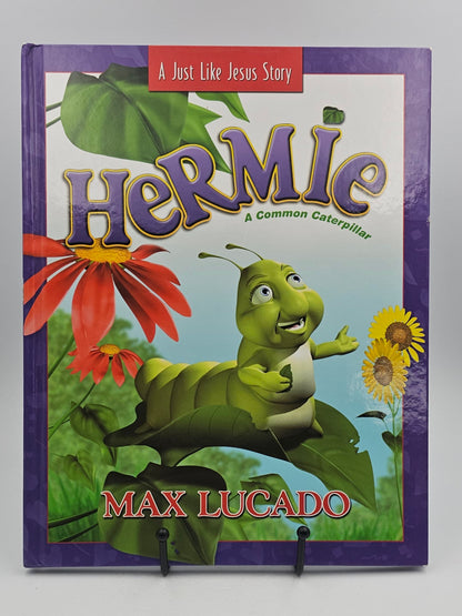 Hermie A Common Caterpillar By: Max Lucado