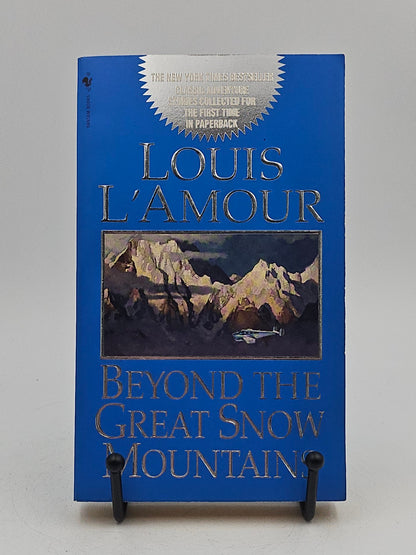Beyond the Great Snow Mountains by Louis L'Amour