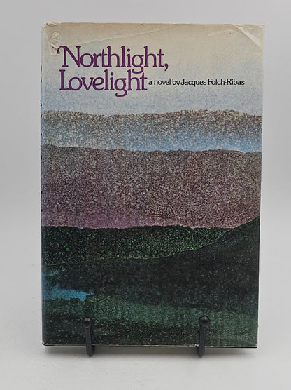 Northlight, Lovelight by Jacques E. Folch-Ribas