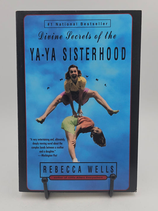 Divine Secrets of the Ya-Ya Sisterhood by Rebecca Wells
