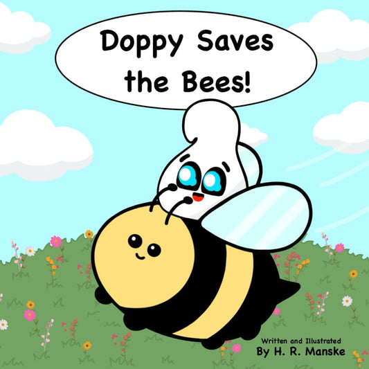 Doppy Saves the Bees by H. R. Manske