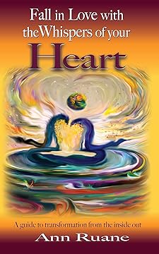 Fall in Love with the Whispers of Your Heart Book One by Ann Ruane